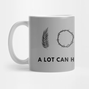 A lot can happen in 7 days, easter design black text Mug